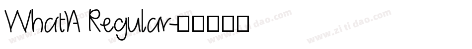 WhatA Regular字体转换